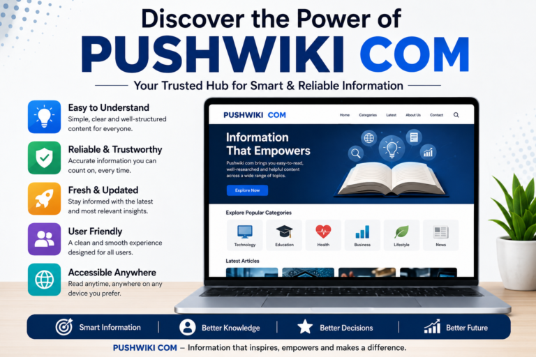 Why Pushwiki Com Is Becoming a Trusted Digital Hub for Smart Online Information Seekers